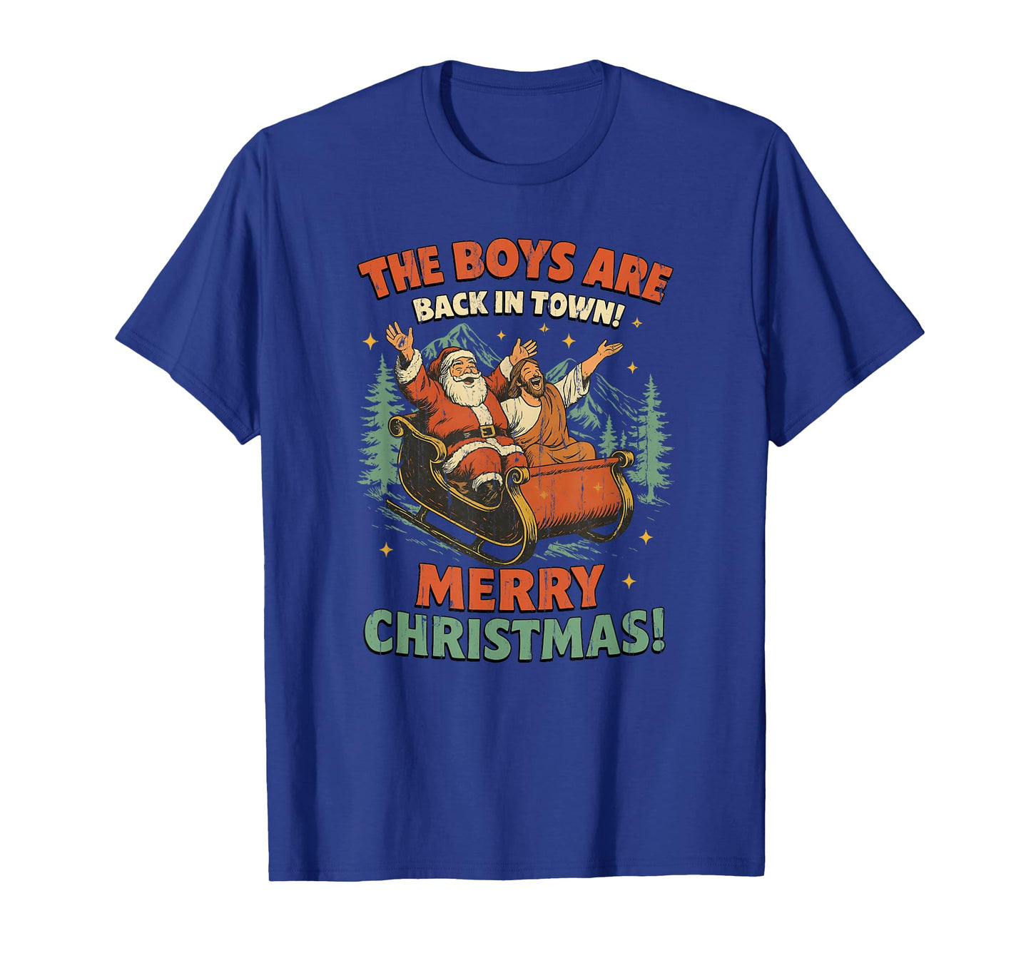 The Boys are Back in Town Merry Christmas T-Shirt