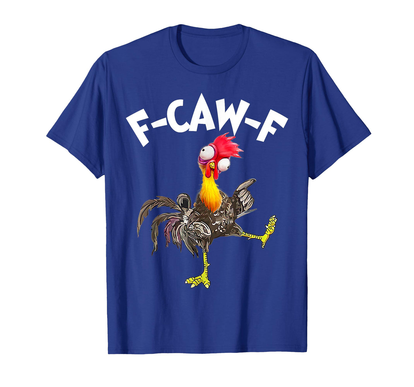 F-Caw-F Rooster Funny Bird FCAW-F Chicken Whisperer Fawk Off T-Shirt