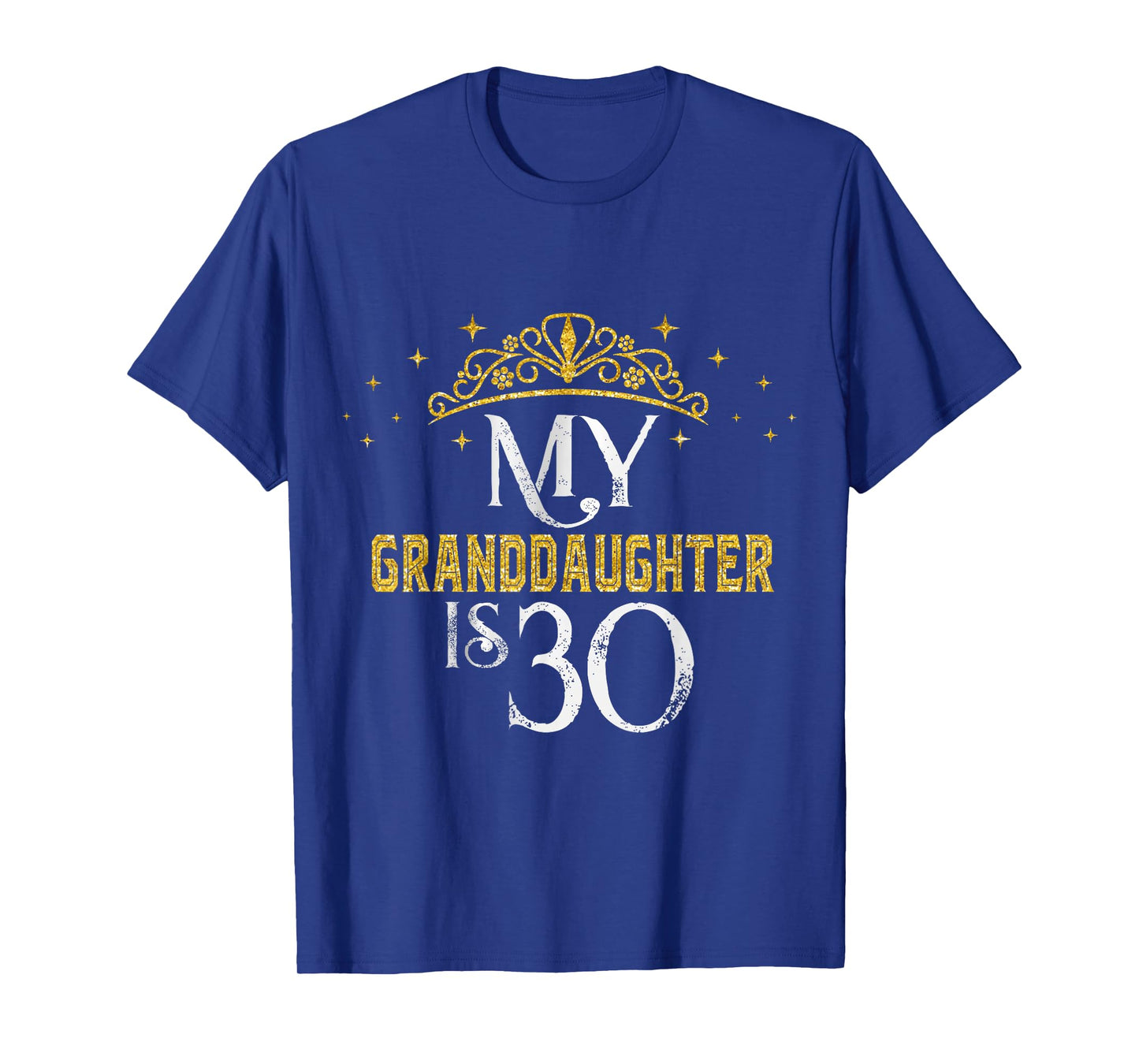 My Granddaughter is 30 Years Old Happy 30th Birthday Girl T-Shirt