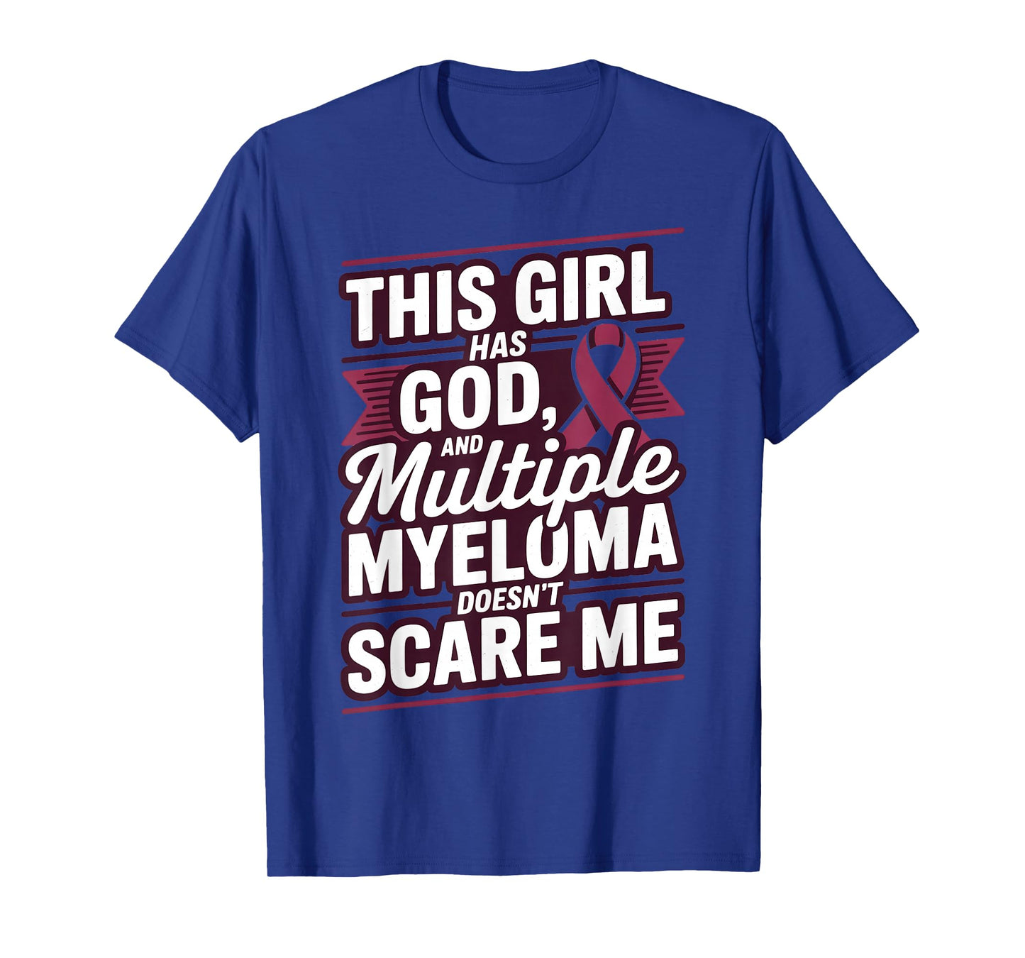 This Girl Has God Myeloma Cancer Awareness Multiple Myeloma T-Shirt