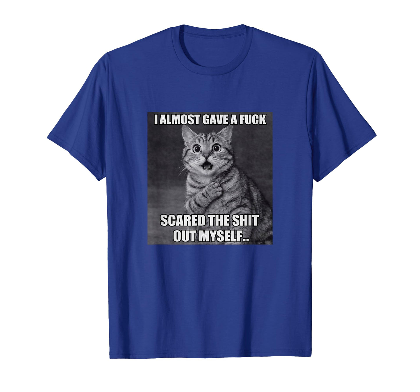Cat I Almost Gave A Fuck Funny Dark Humor Feline Meme T-Shirt