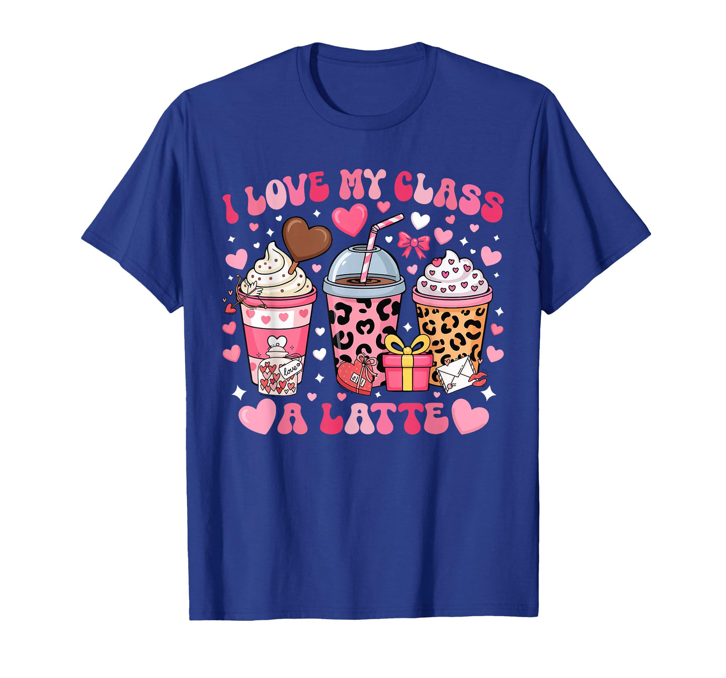 I Love My Class A Latte Valentine Teacher Girl Women Kid T-Shirt