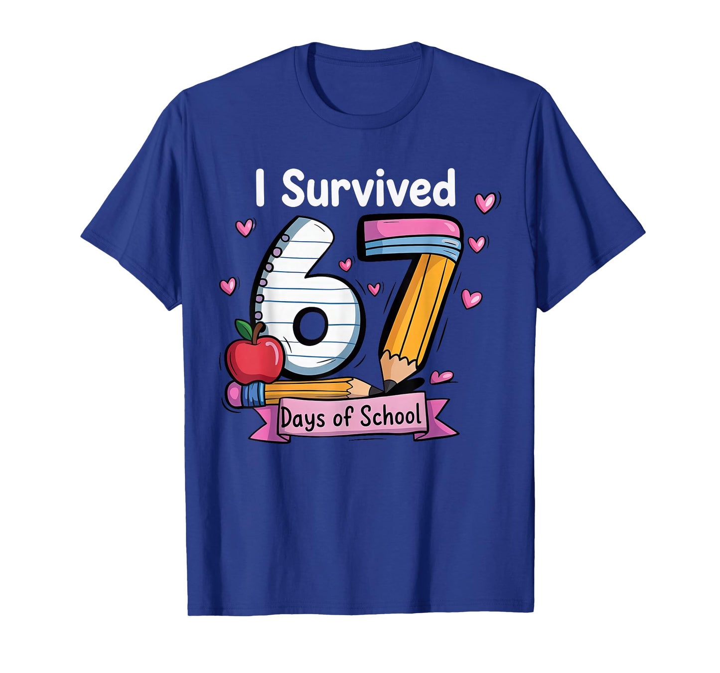 I Survived 67 Days of School Teacher Student Six Seven Meme T-Shirt
