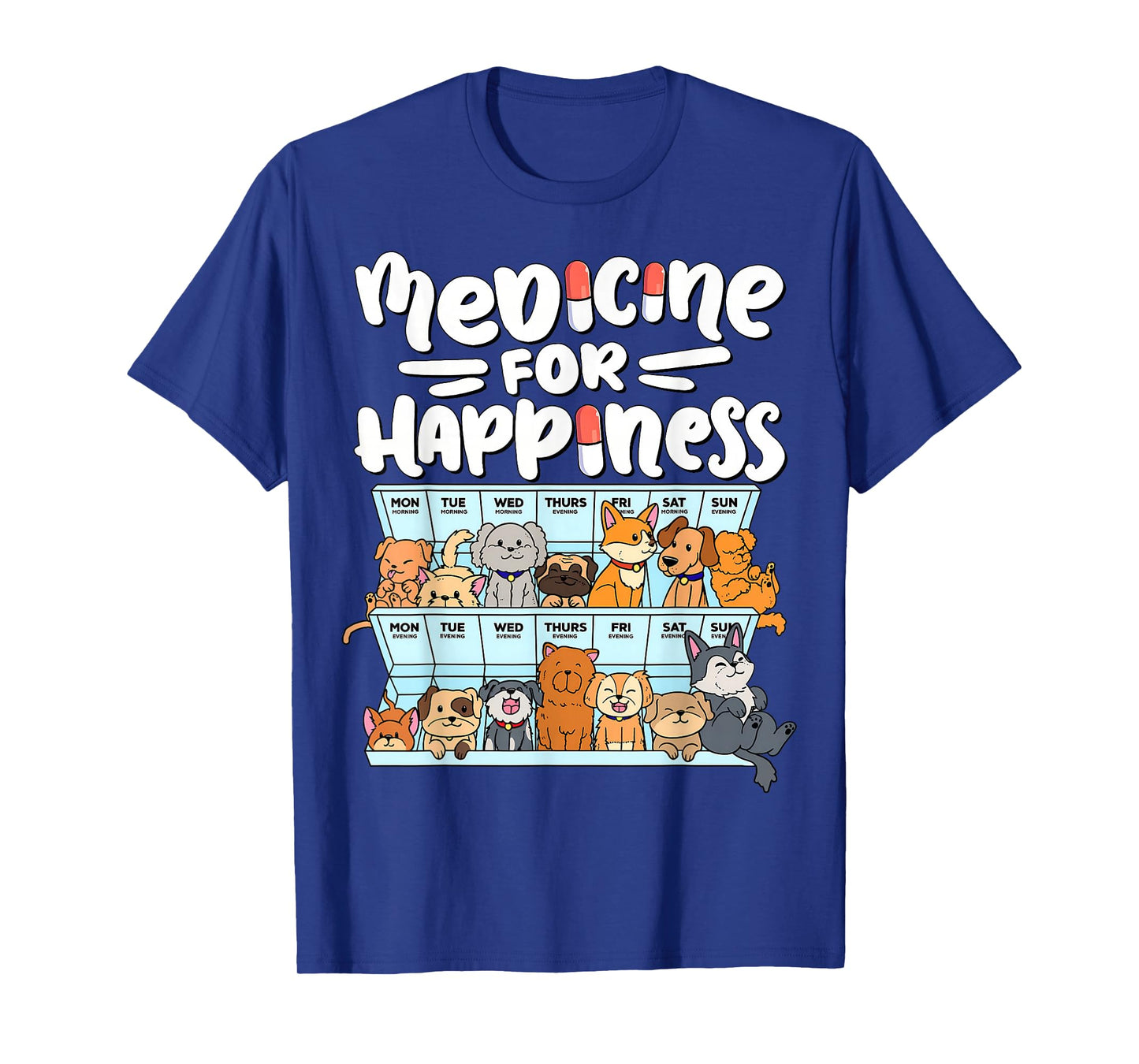My Medicine for Happiness Called Cats Every Day Kitten Cat T-Shirt