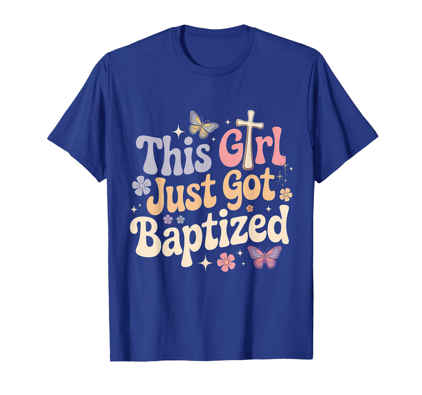 This Girl Just Got Baptized Christian Communion Religious T-Shirt
