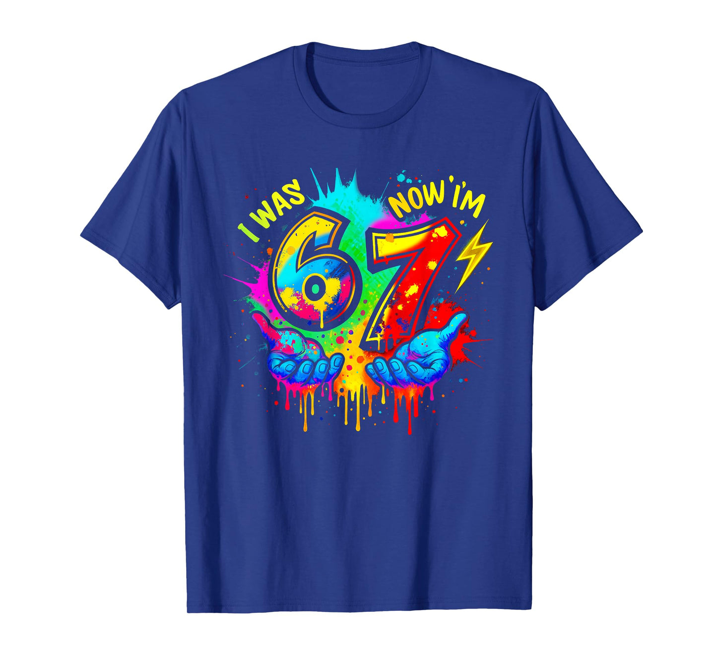 I was 6 Now I'm 7 Six Seven Meme Colorful Paint T-Shirt