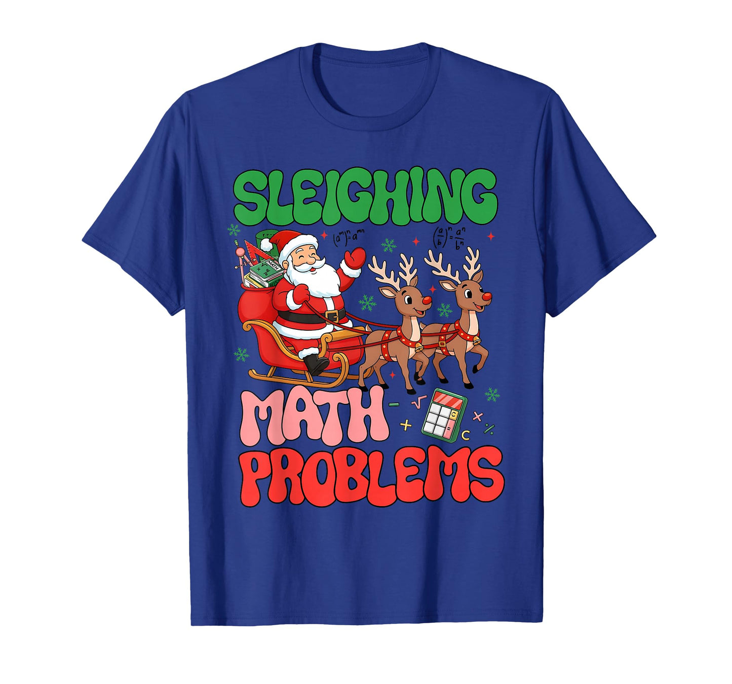 Sleighing Math Problems Funny Teacher Christmas Quote T-Shirt