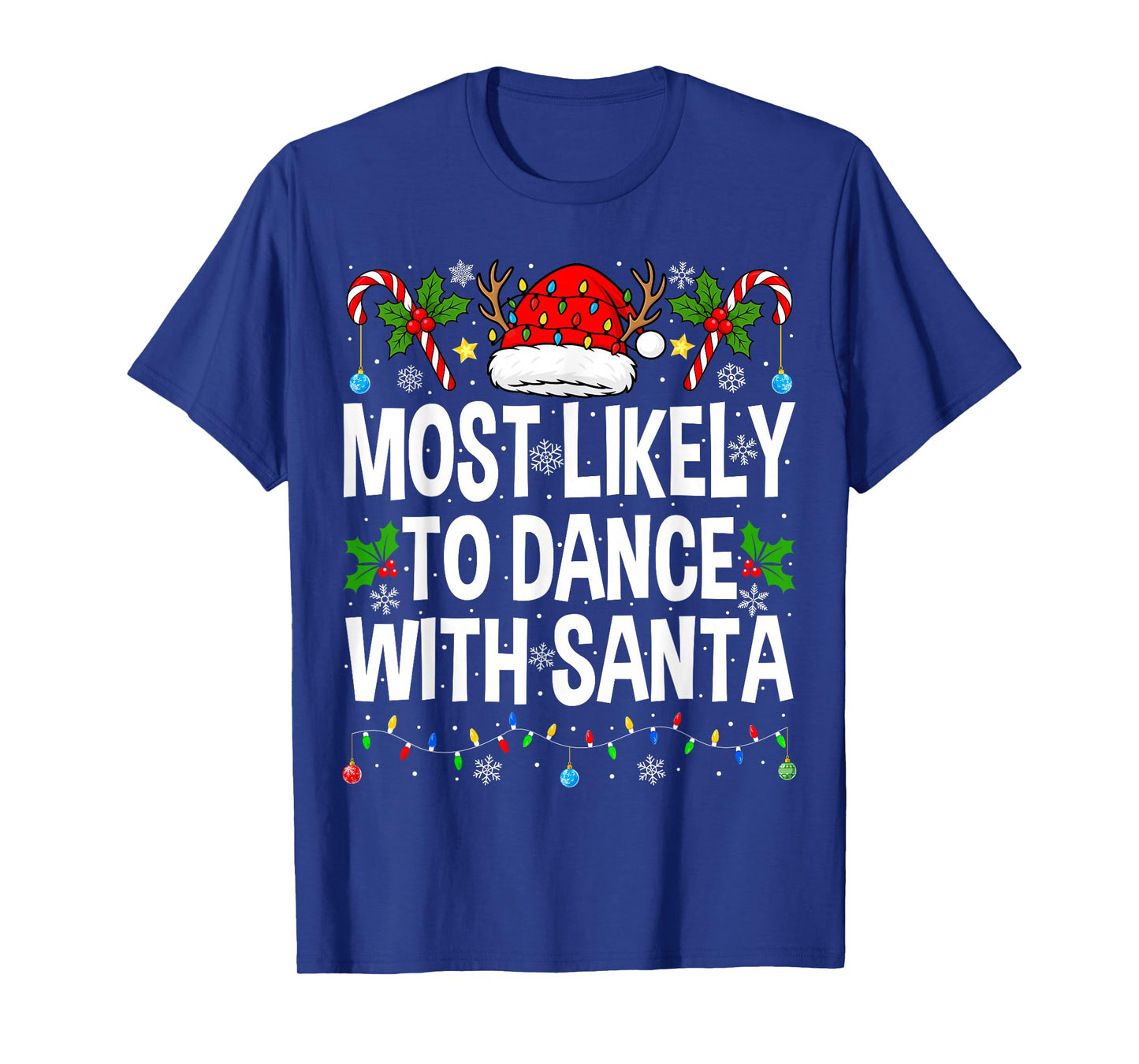 Most Likely to Dance with Santa Family Matching Christmas T-Shirt