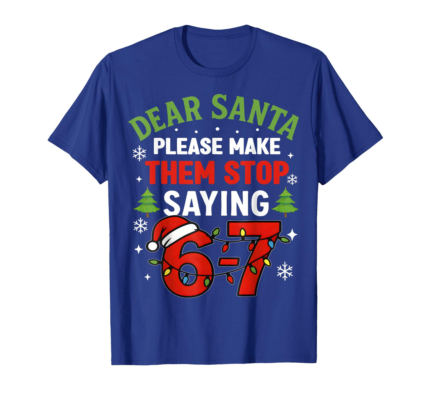 Dear Santa Students 6-7 67 Six Seven Funny Christmas Teacher T-Shirt