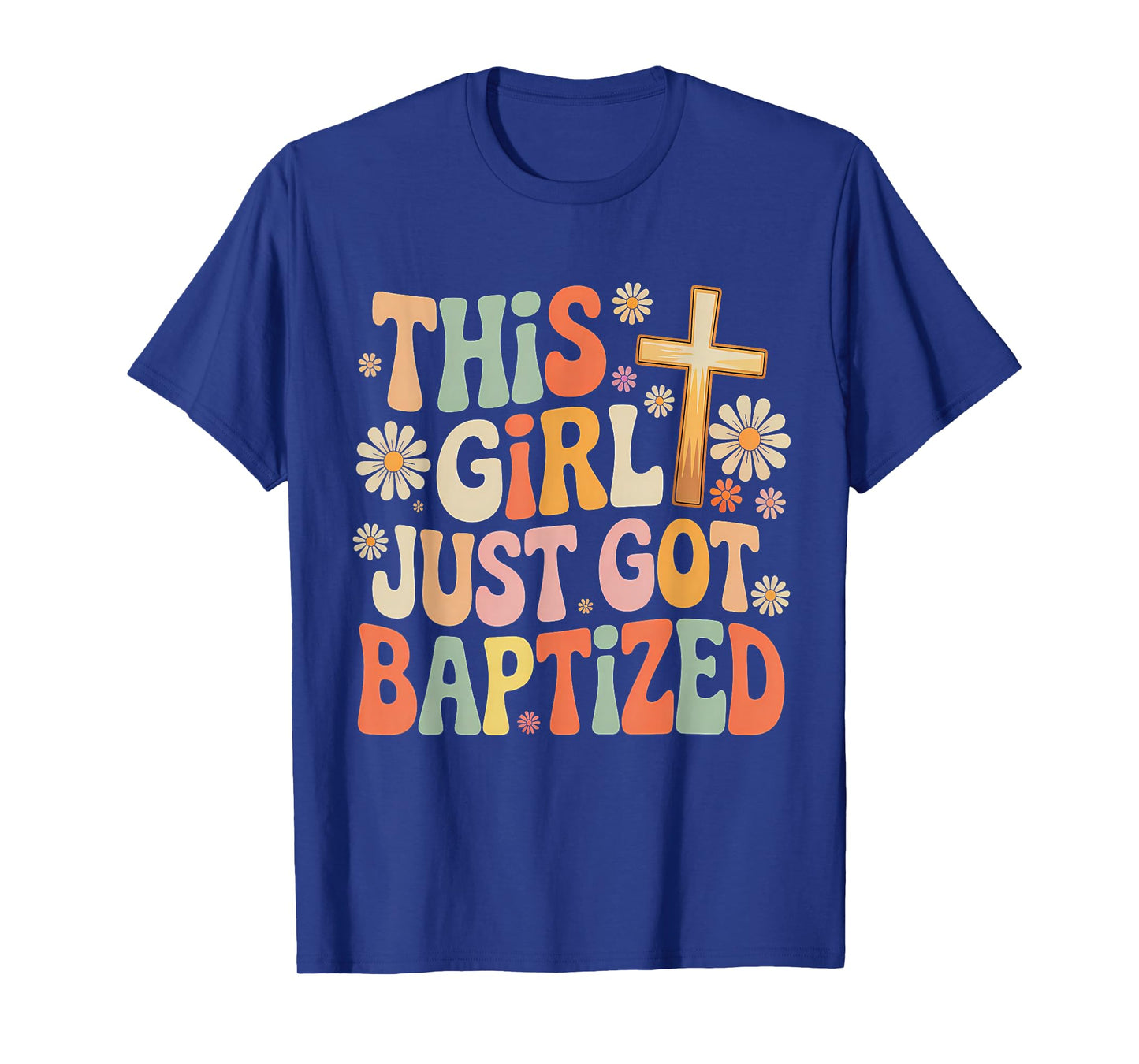 This Girl Just Got Baptized Christian Baptism Religious T-Shirt