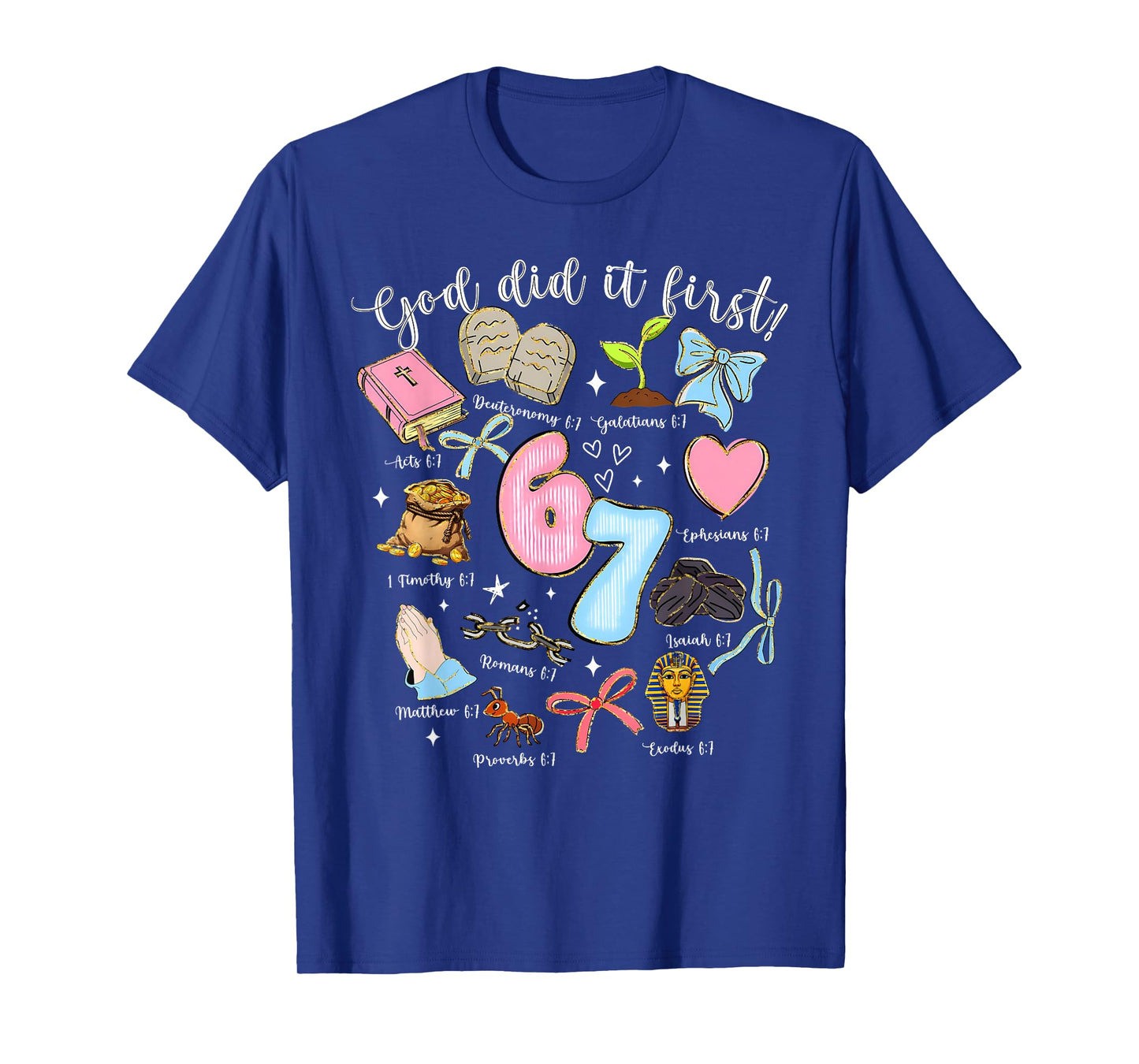 67 Six Seven God Did It First Christian Jesus Bible Verse T-Shirt