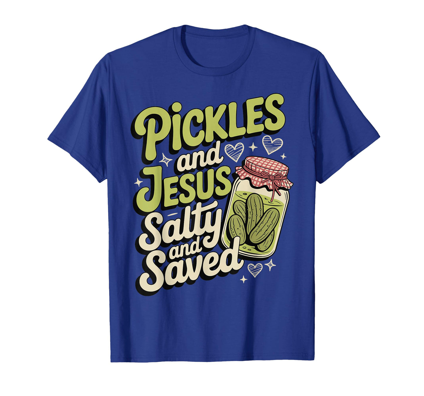 Pickles and Jesus Salty and Saved T-Shirt