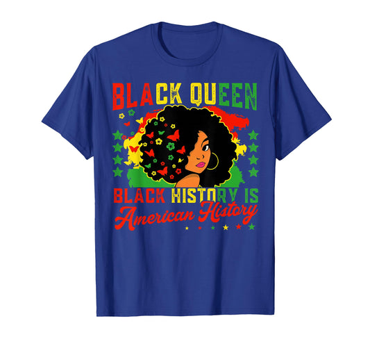 Black Queen Black History is American History Women Girls T-Shirt