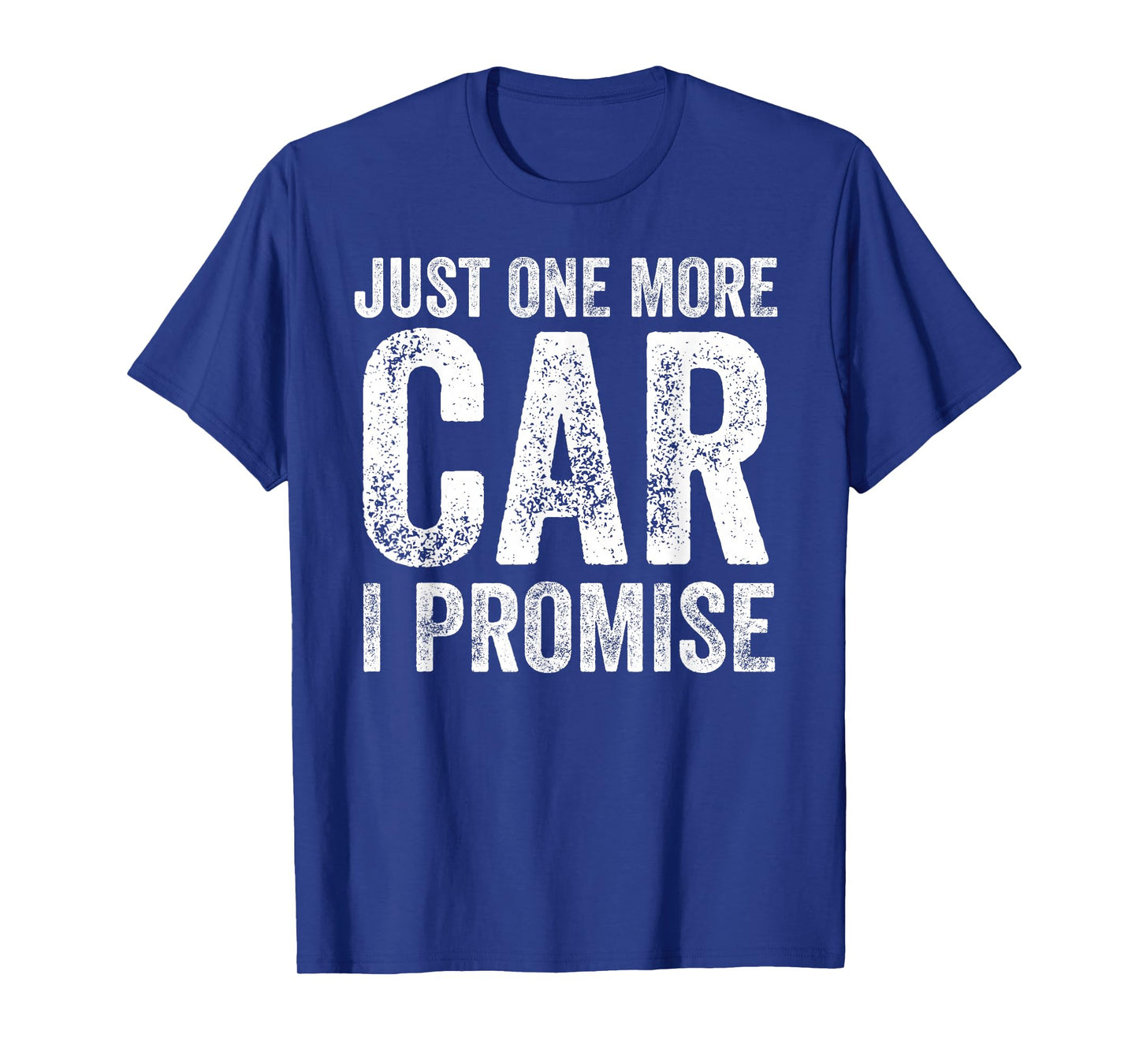 Just One More Car I Promise Funny Mechanic Garage T-Shirt