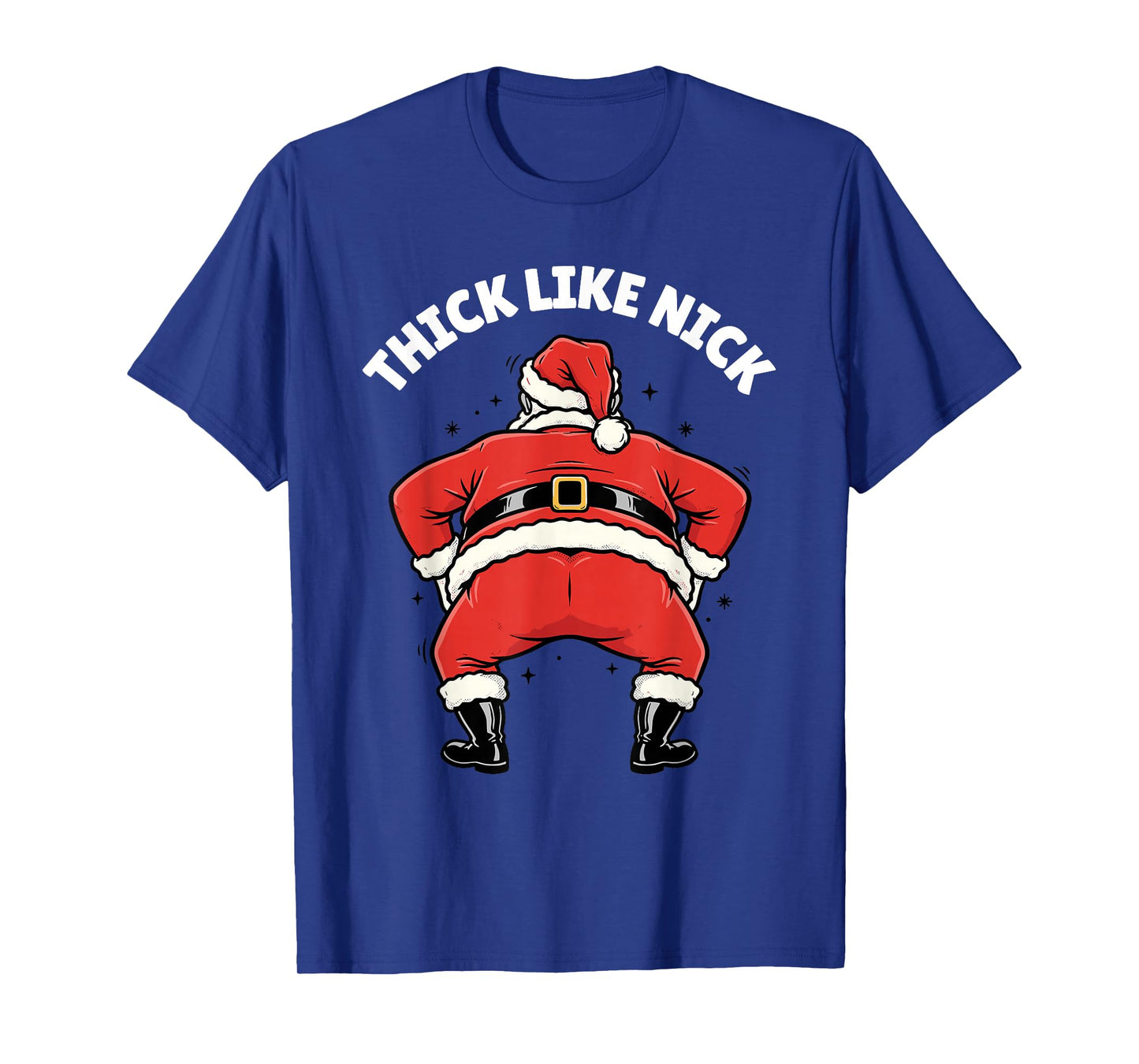 Thick Like Nick Funny Christmas Santa T-Shirt