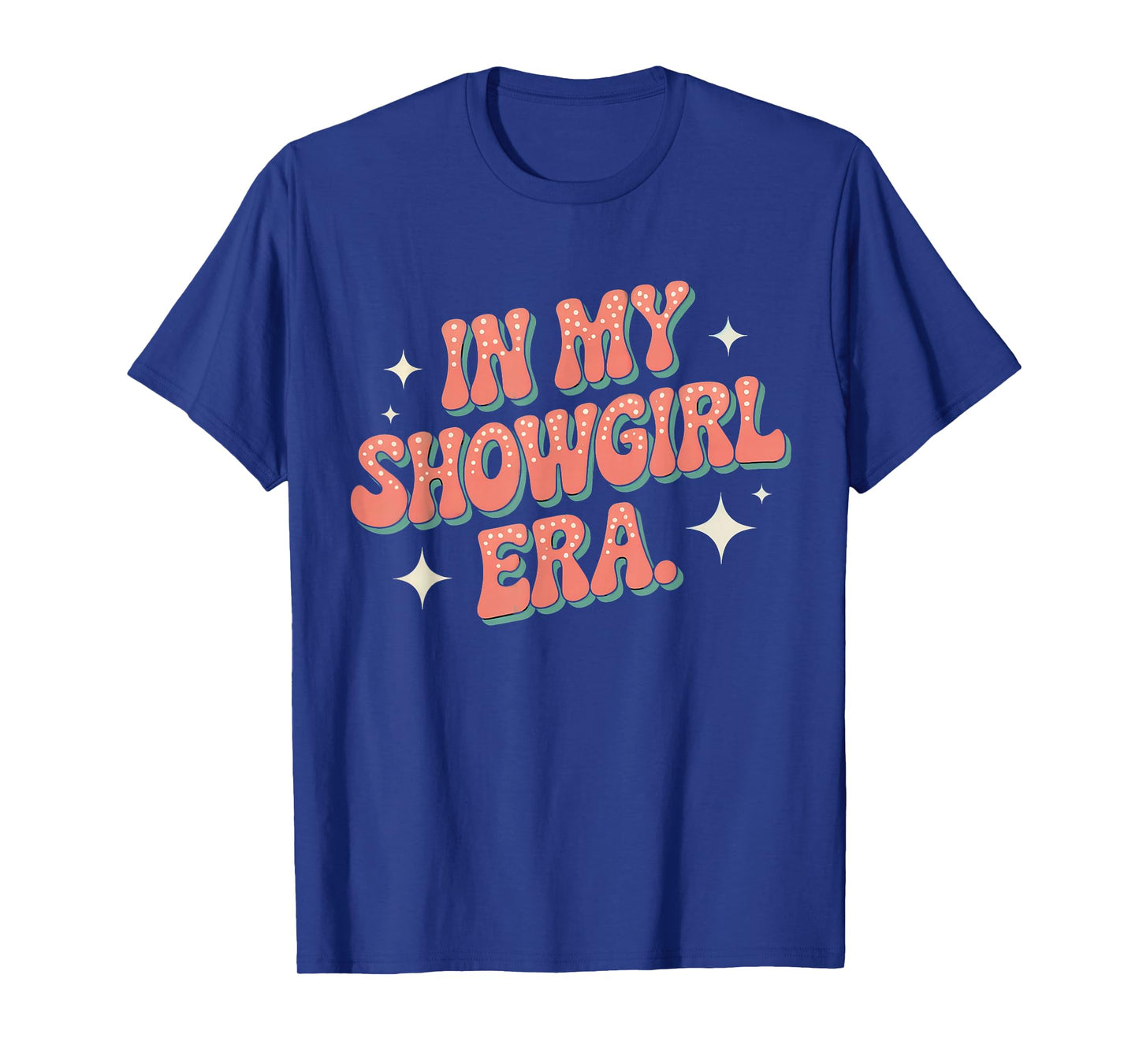 in My Showgirl Era Retro Burlesque Funny Costume Graphic Tee T-Shirt