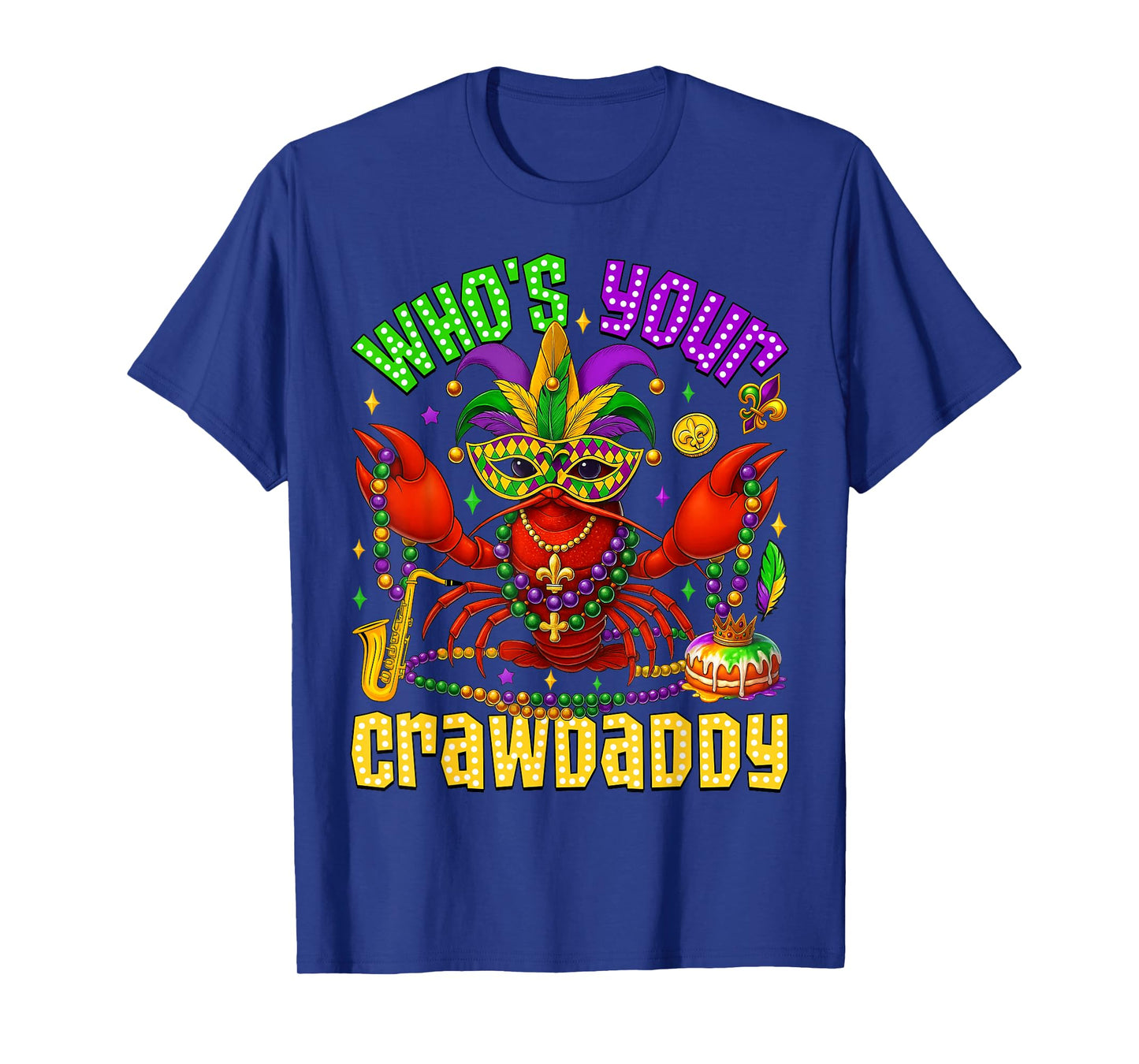Whos Your Crawdaddy Crawfish Jester Beads Funny Mardi Gras T-Shirt