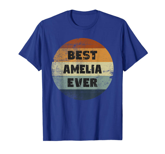 Amelia Name Best Amelia Ever T-Shirt