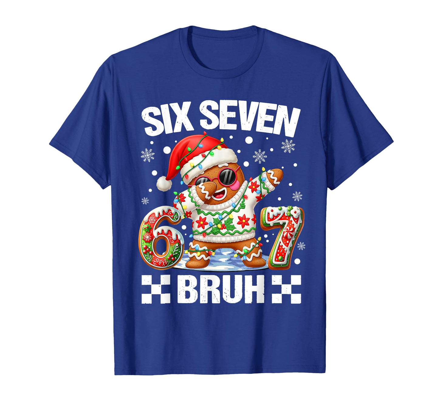 67 Six Seven Bruh Christmas 6 7 Meme Funny Gingerbread Kids T-Shirt