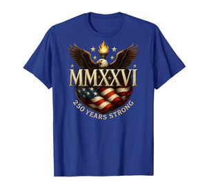 On Back 250 Years Strong 1776 MMXXVI 250th Birthday T-Shirt