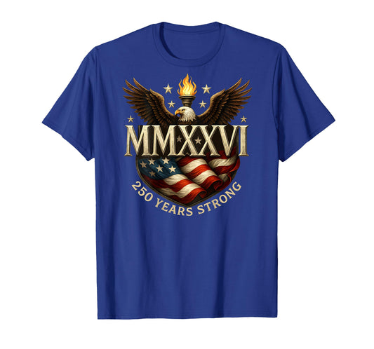 On Back 250 Years Strong 1776 MMXXVI 250th Birthday T-Shirt