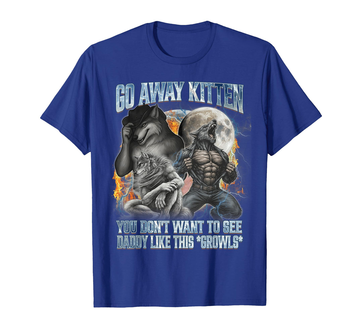 Go Away Kitten Funny Offensive Werewolf Meme Bootleg Graphic T-Shirt