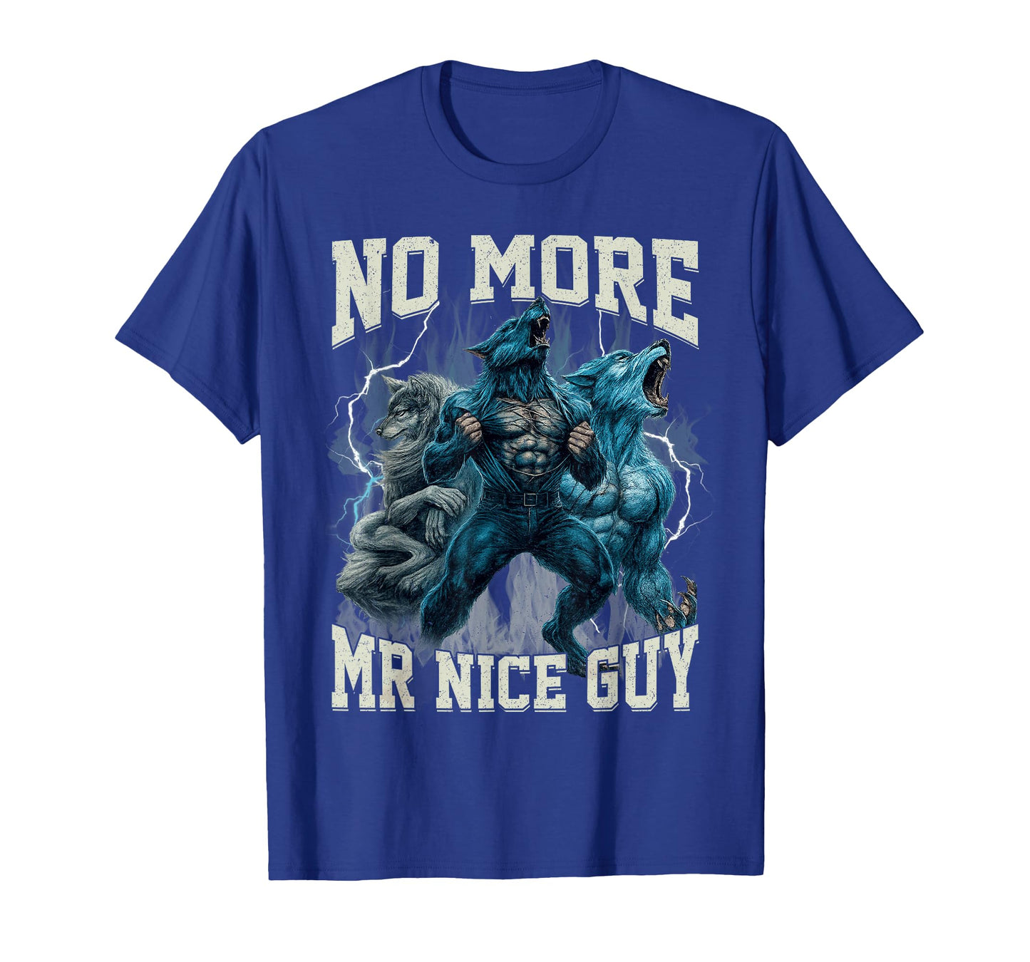 No More Mr Nice Guy Funny Alpha Wolf Meme Dad Papa Men Gifts T-Shirt