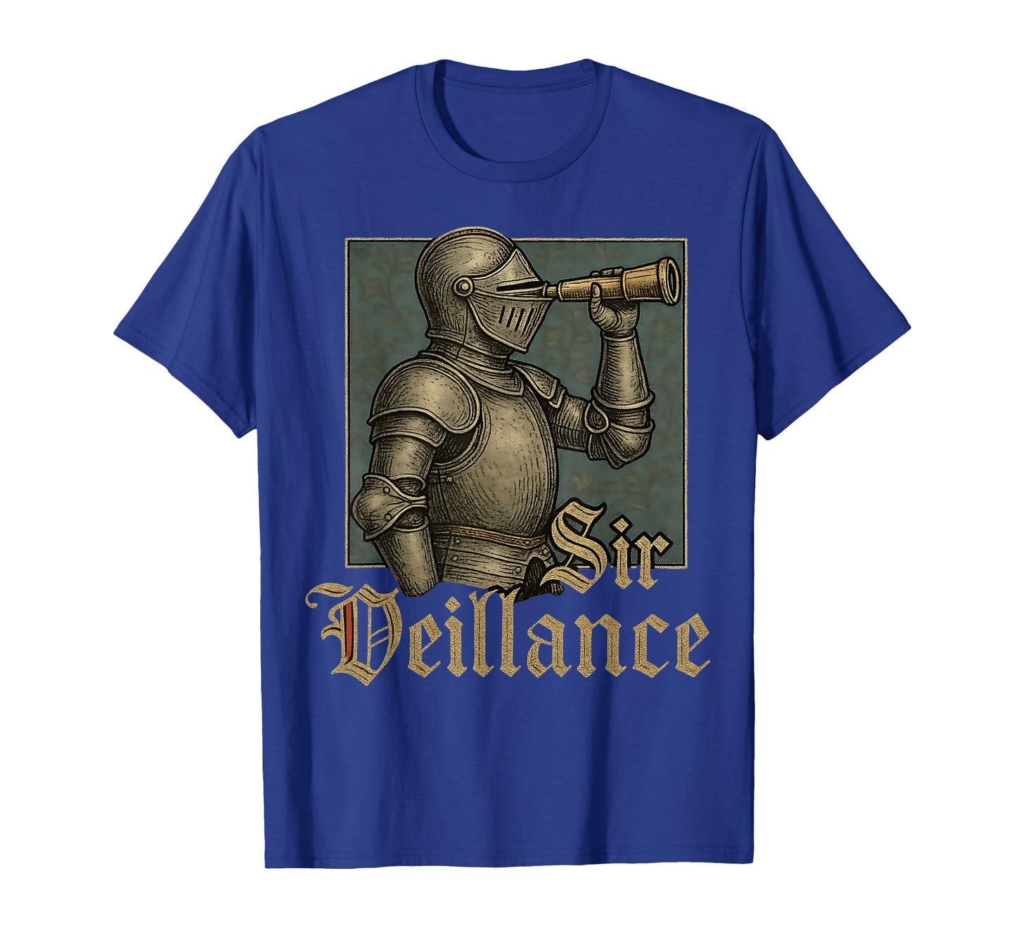 Sir Veillance Medieval Knight Renaissance Meme Funny Graphic T-Shirt