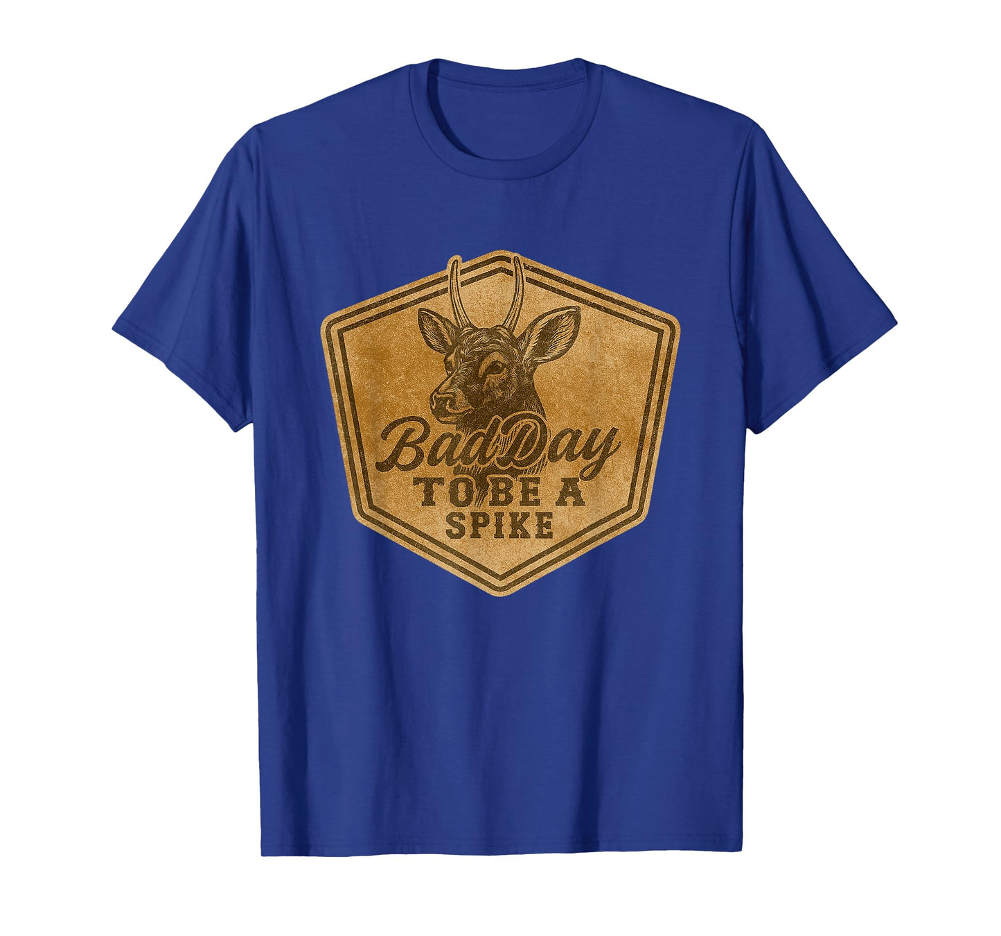 Funny Hunting Bad Day to Be A Spike Deer Hunting Hunter T-Shirt