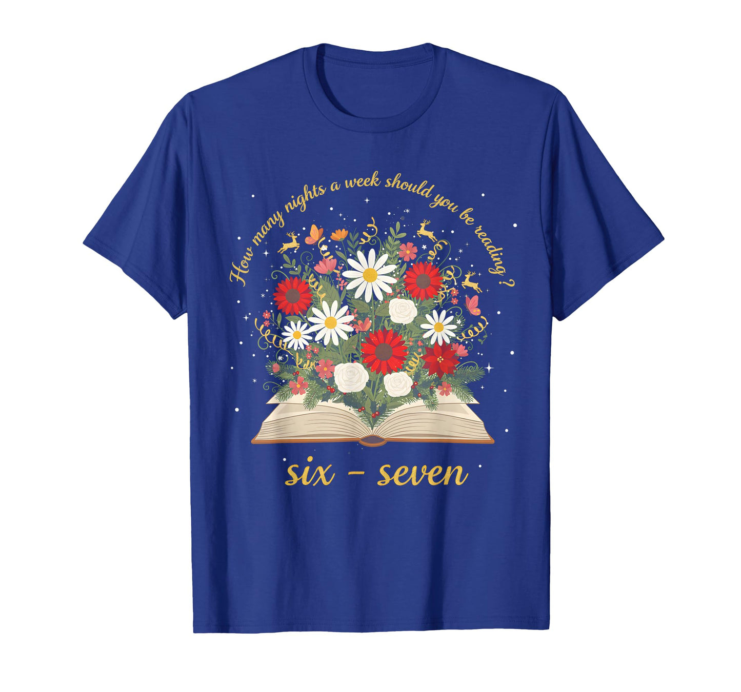 How Many Night A Week Should You Be Reading 67 Meme Floral T-Shirt