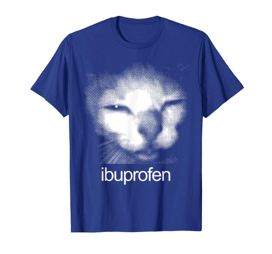 Funny Ibuprofen Cat Meme Retro Ugly Cat Face Mens Women T-Shirt