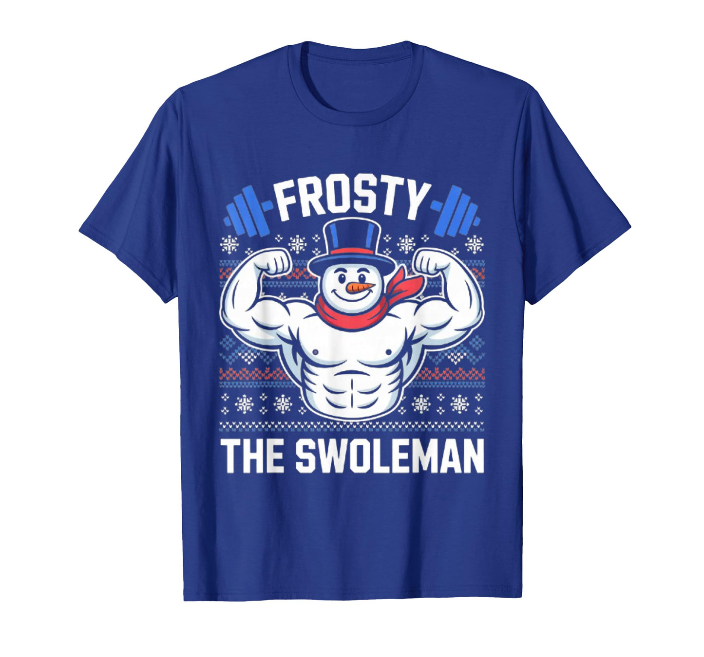 Frosty The Swoleman Funny Ugly Christmas Sweater Gym Workout T-Shirt