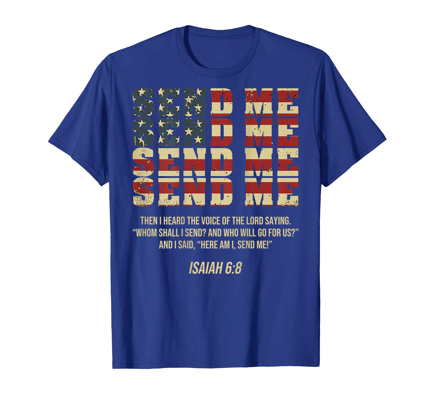 Send Me Isaiah 6:8 Christian Here Am I Send Me (On Back) T-Shirt