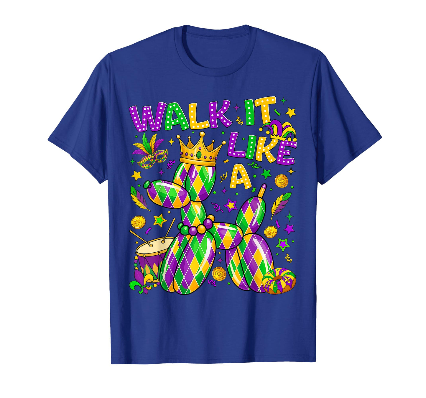 Walk It Like A Dog Mardi Gras Louisiana Carnival Fat Tuesday T-Shirt