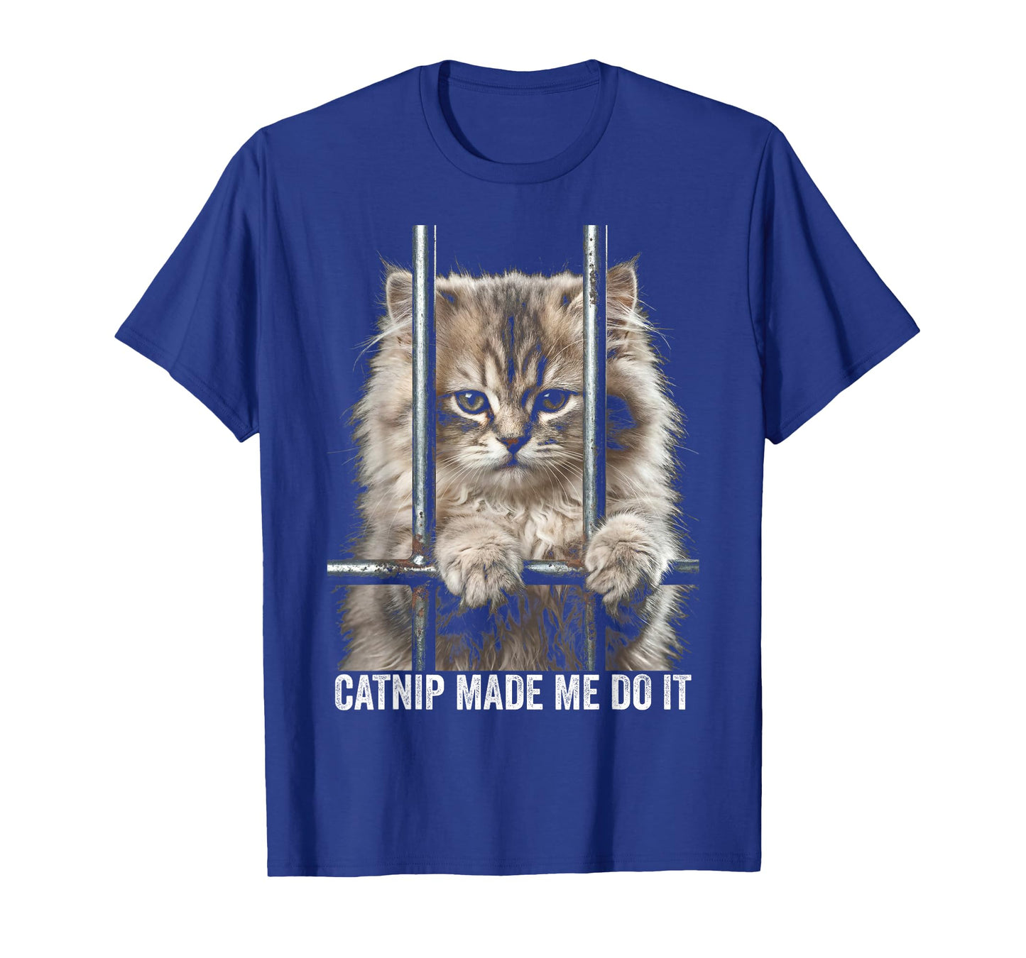 Catnip Made Me Do It Cat Prison Bars Cat Jail T-Shirt