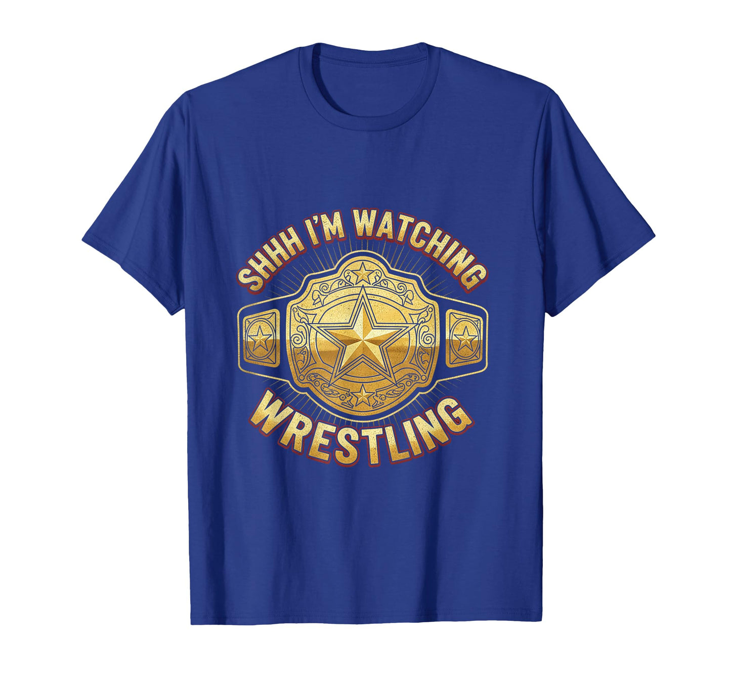 Shhh I'm Watching Wrestling Fans Lover Funny Wrestling T-Shirt