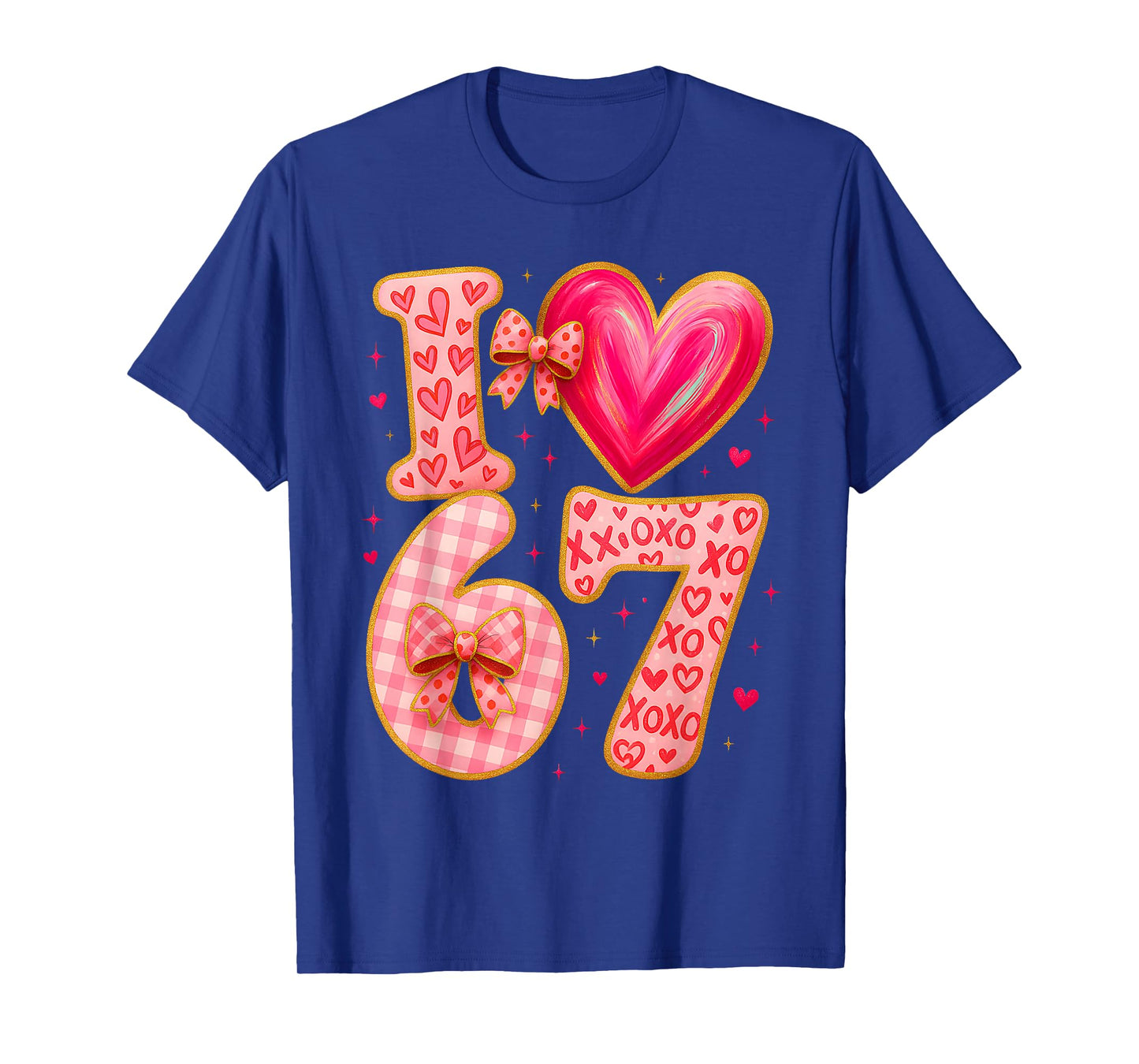 Valentines Day Love 6 7 Six Seven Meme 67 Womens Girls Kids T-Shirt