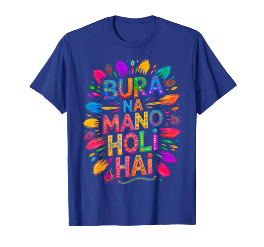 Bura Na Mano Holi Hai India Hindu Colors Happy Holi Festival T-Shirt
