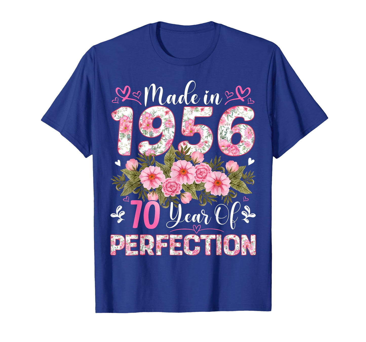 70 Year Old Made in 1956 Floral 70th Birthday Women T-Shirt