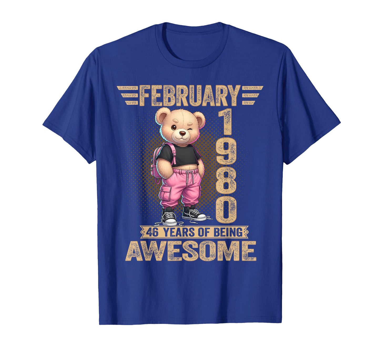 February 1980 46th Birthday 46 Year Teddy Bear Being Awesome T-Shirt