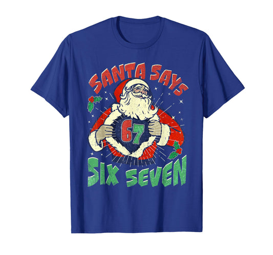 Santa Says Sick Seven 67 Six Seven Meme Trending Popular T-Shirt