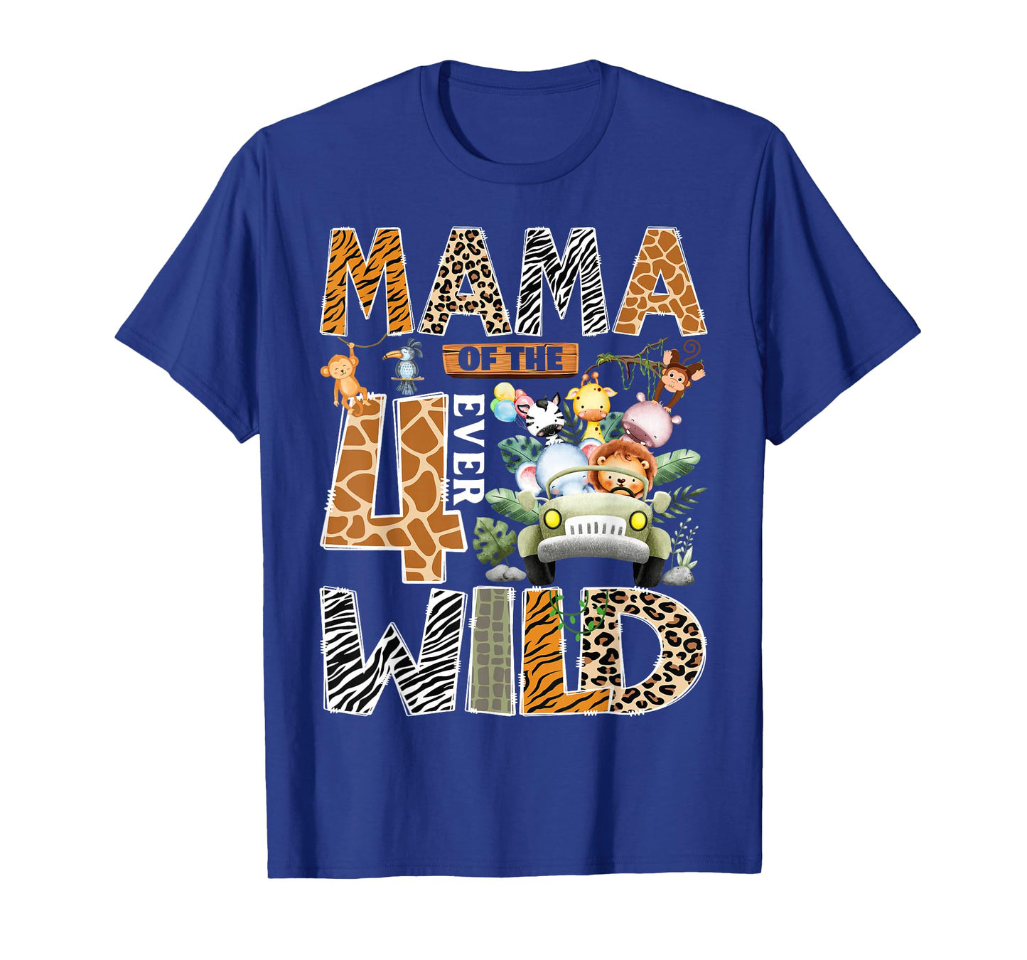 Mama of The Four Ever Wild Safari Jungle 4th Birthday Boy T-Shirt