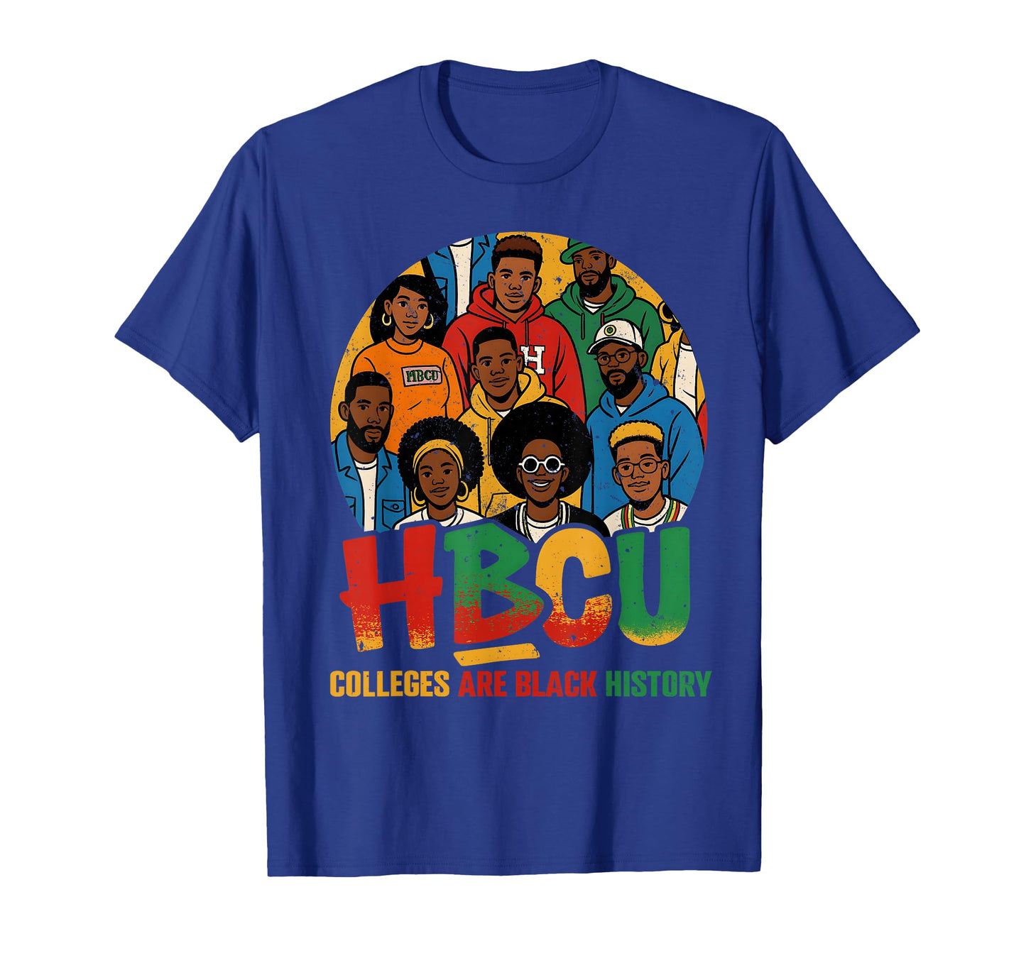 HBCU Colleges are Black History African American Men Women T-Shirt