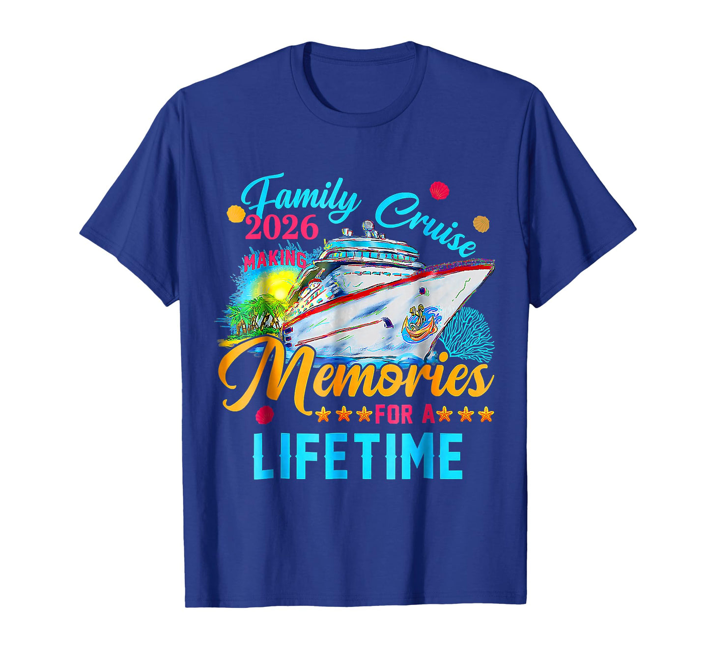 Family Cruise 2026 Making Memories for A Lifetime Summer T-Shirt
