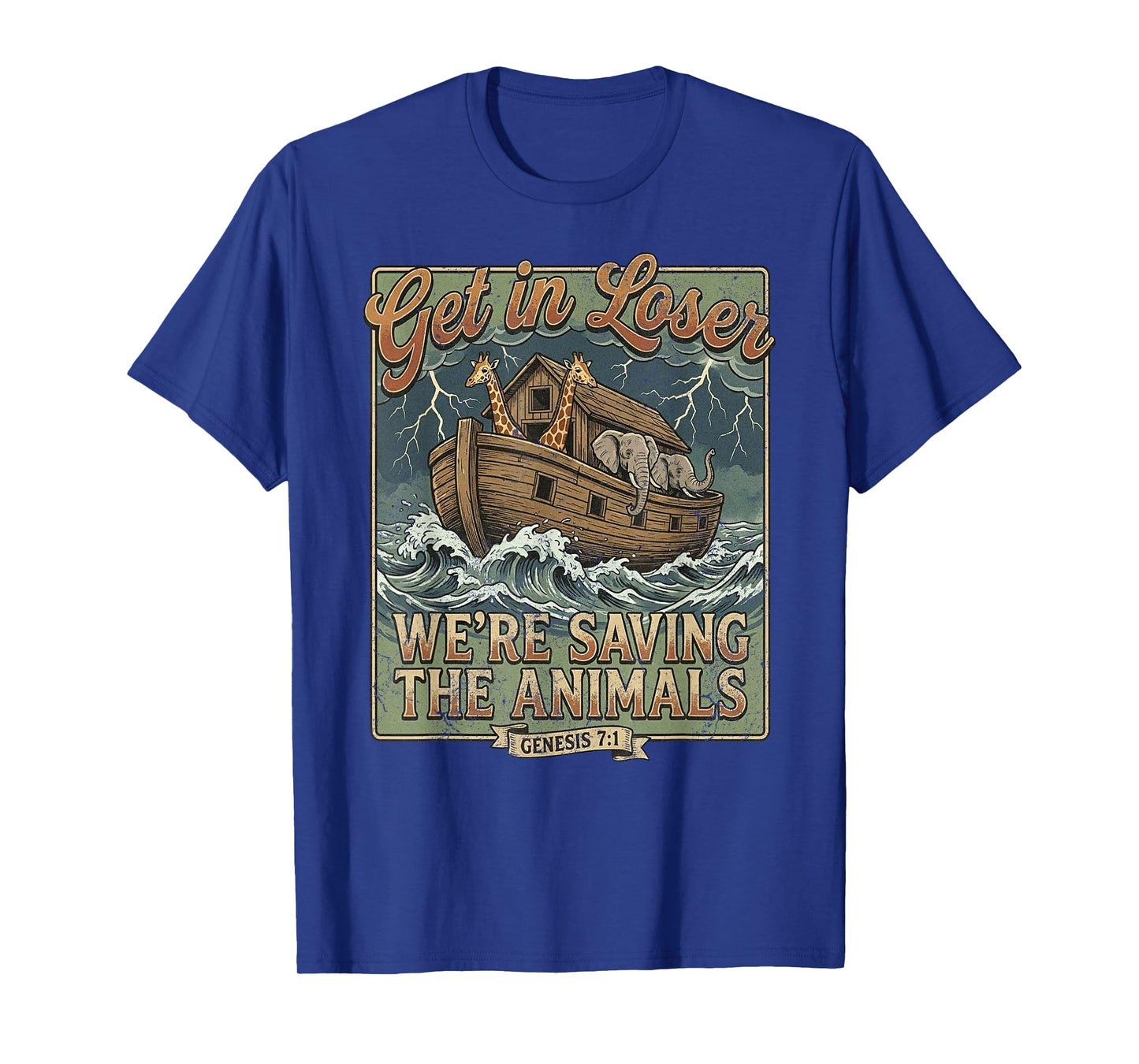 Get in Loser Noahs Ark Funny Christian Bible Verse Humor T-Shirt