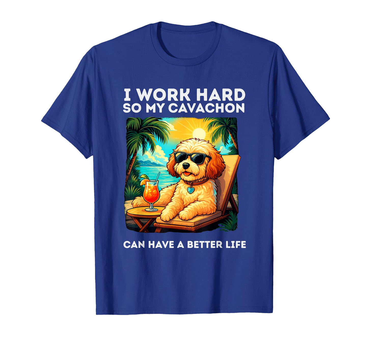 Funny Cavachon Dog I Work Hard Design Cavachon Lovers T-Shirt
