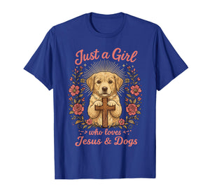 Just a Girl who Loves Jesus and Dogs Christian Dog Lover T-Shirt