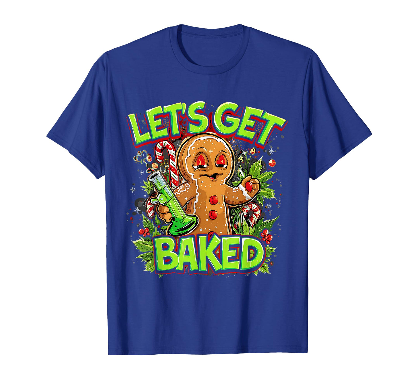 Let’s Get Baked Funny Gingerbread Christmas Design T-Shirt