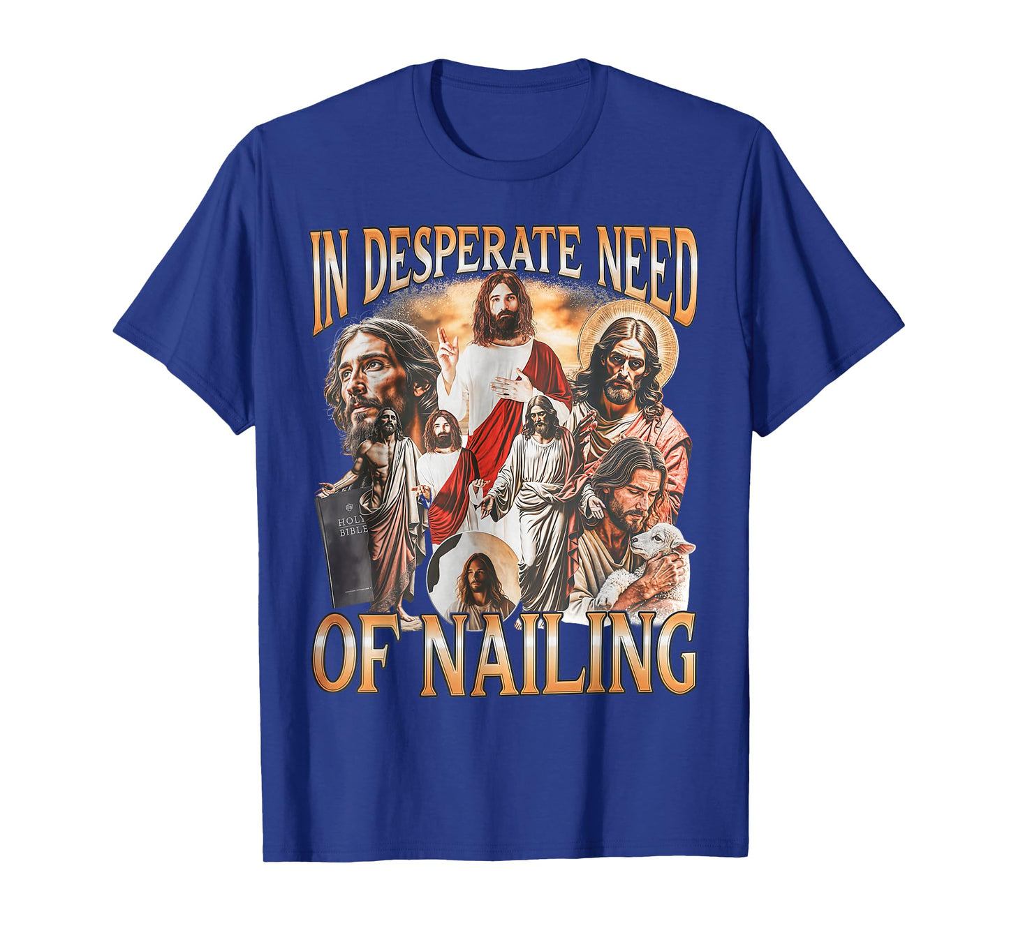 Retro in Desperate Need of Nailing Holy Bible Jesus T-Shirt