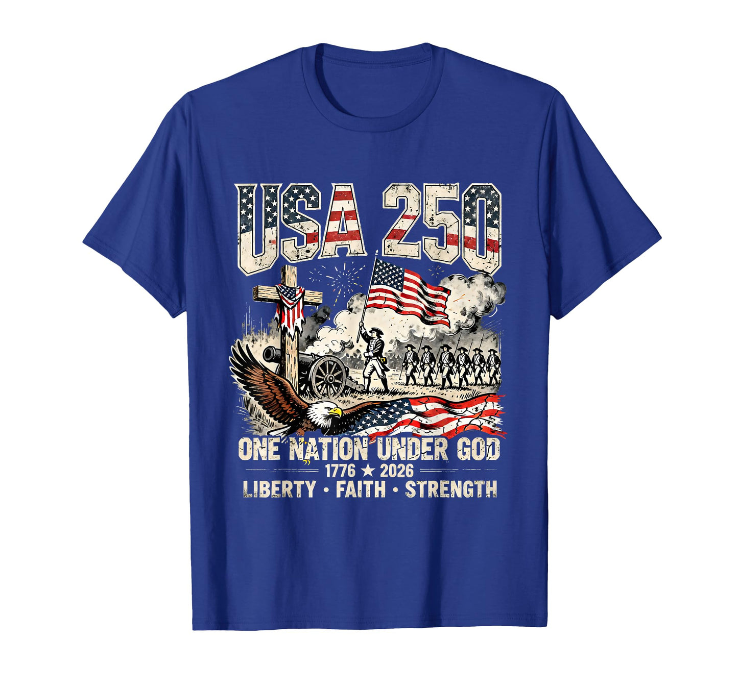USA 250 One Nation Under God Liberty Faith Strength T-Shirt